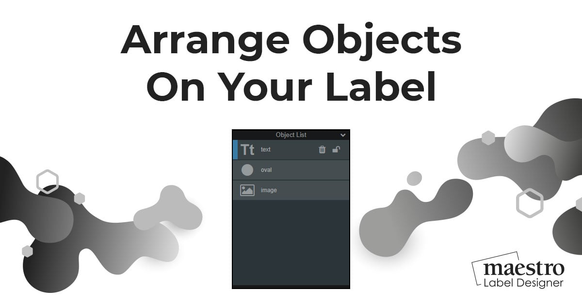 How To Arrange Objects On Your Label