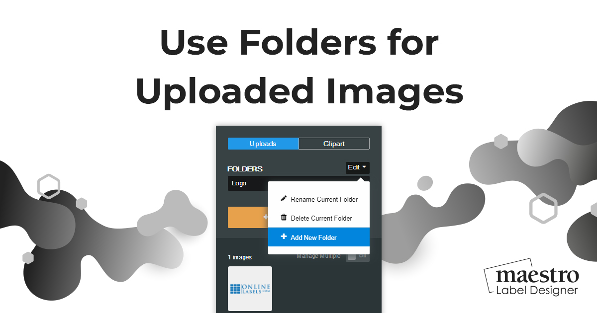 Use folders for organizing your image uploads in Maestro Label Designer